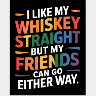 LGBTQ I Like My Whiskey Straight Friends Gay Pride Ally Posters and Art
